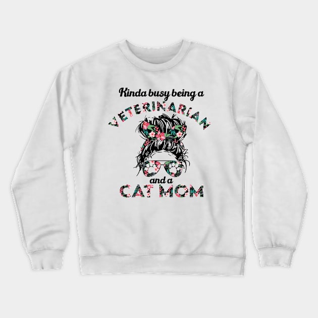 Veterinarian cat mom funny gift . Perfect present for mother dad friend him or her Crewneck Sweatshirt by SerenityByAlex